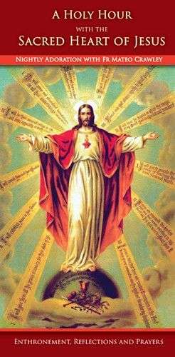 A Holy Hour with Sacred Heart of Jesus - Fr Mateo Crawley