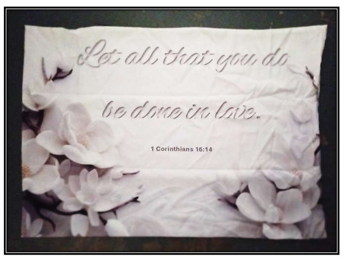 Pillow Case - Let all that you do, be done in Love - 1 Corinthians 16:14
