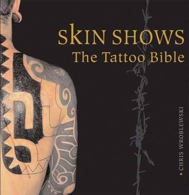 Skin Shows - The Tattoo Bible (Paperback)
