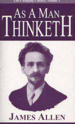 As A Man Thinketh (Paperback)