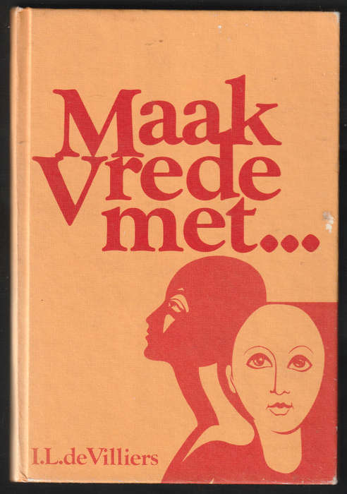 Maak Vrede Met By I.L. De Villiers