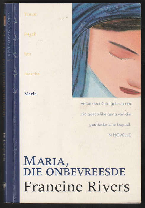 Maria, Die Onbevreesde By Francine Rivers