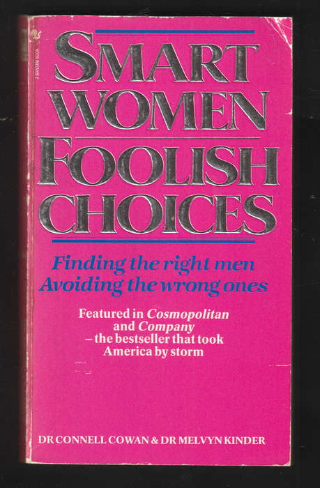 Smart Women Fookish Choices By Dr Connell Cowan & Dr Melvyn Kinder