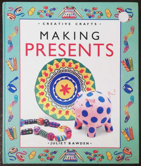 Making Presents by Juliet Bawden