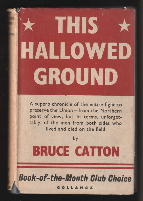 This Hallowed Ground by Bruce Catton
