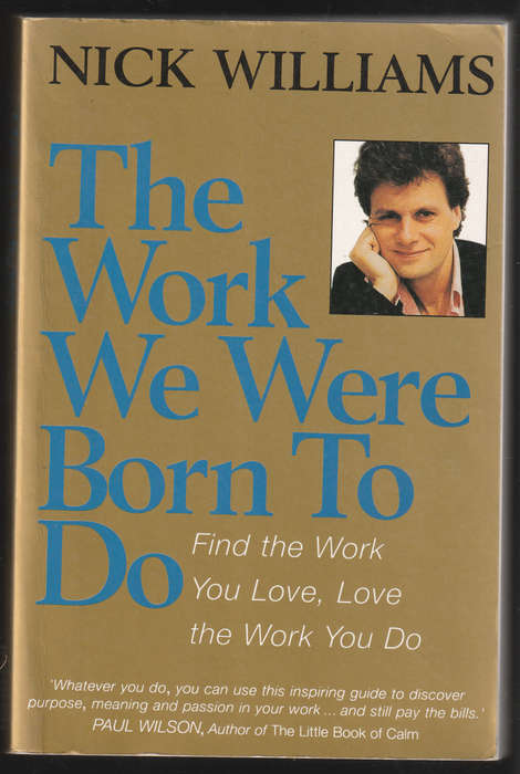 The Work we were Born to do by Nick Williams