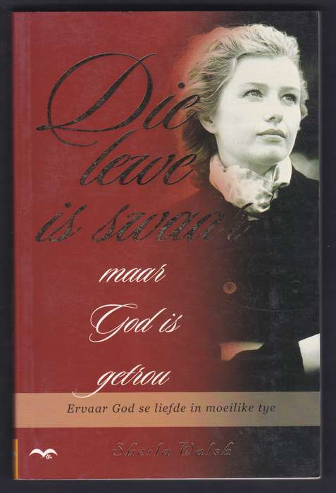 Die Lewe Is Swaar By Sheila Walsh