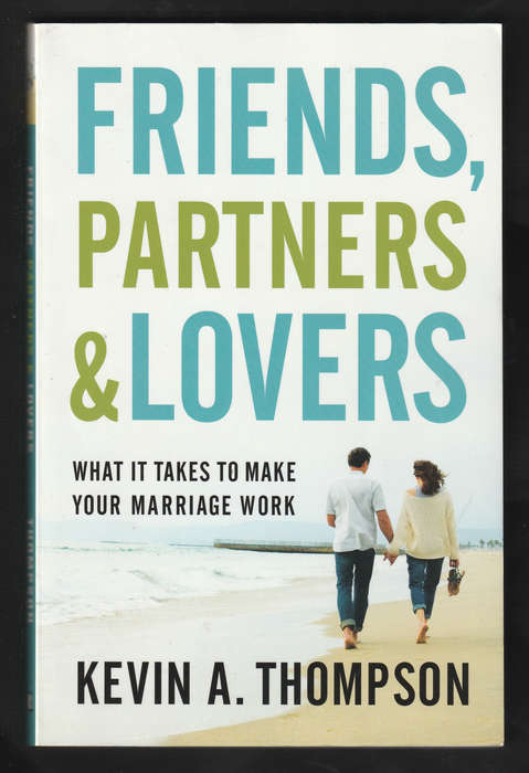 Friends, Partners & Lovers By Kevin A. Thompson
