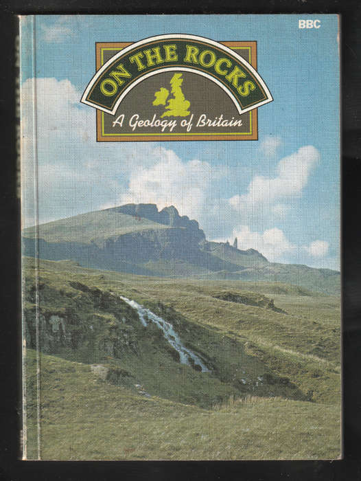 On The Rocks A Geology Of Britain