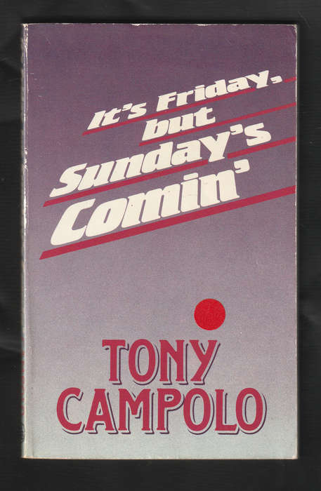 Its Friday but Sundays Comin by Tony Campolo