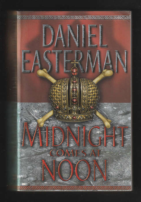 Midnight Comes at Noon by Daniel Easterman