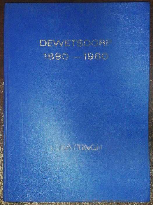 DewetsDorp 1880-1980 By I. Hattingh