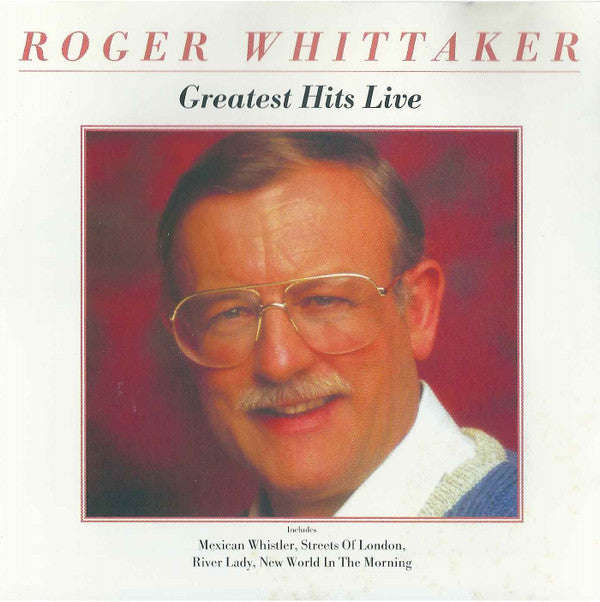 Roger Whittaker - Greatest Hits Live