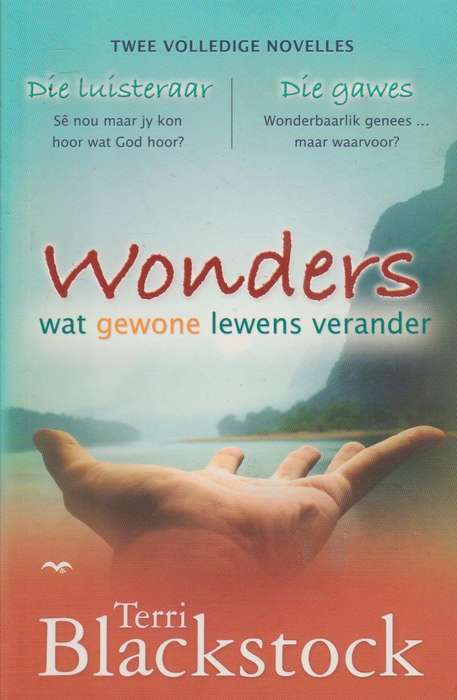 Wonders: wat gewone lewens verander: twee volledige novelles - Terri Blackstock