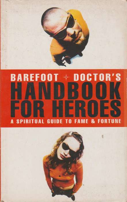 Barefoot Doctor's Handbook for Heroes - Stephen Russell