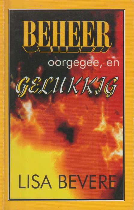 Beheer oorgegee, en Gelukkig - Lisa Bevere
