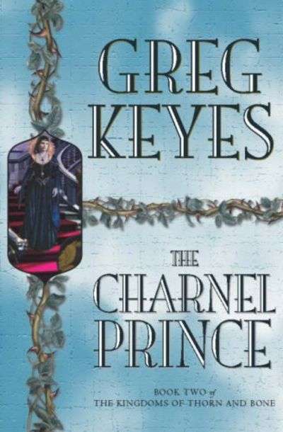 The Charnel Prince - Greg Keyes
