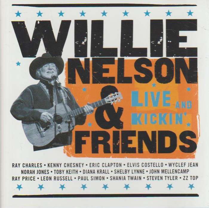 Willie Nelson & Friends - Live And Kickin'