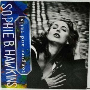 Sophie B. Hawkins - Tongues And Tails