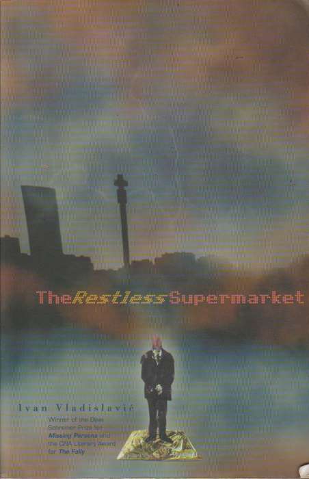 The Restless Supermarket - Ivan Vladislavic