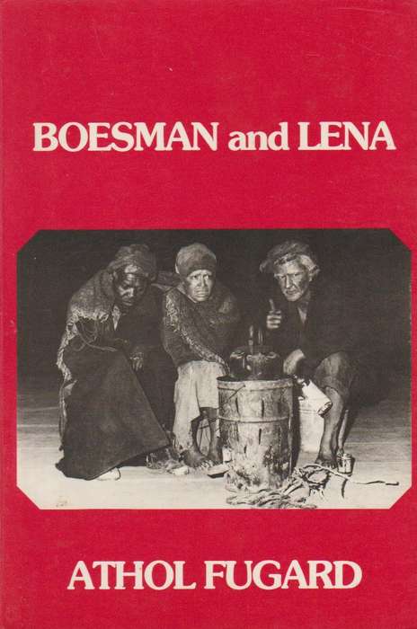 Boesman and Lena - Athol Fugard