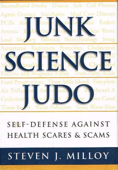 Junk science judo Steven J Milloy