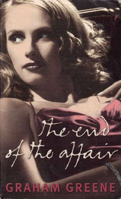 The End of the Affair - Graham Greene