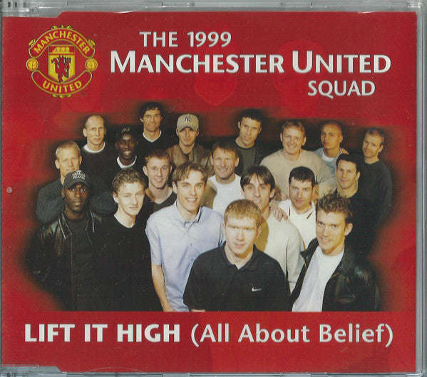 The 1999 Manchester United Squad - Lift It High (All About Belief)
