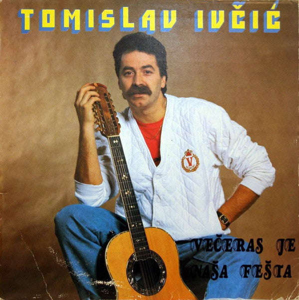 Tomislav Ivcic - Veceras Je Nasa Festa