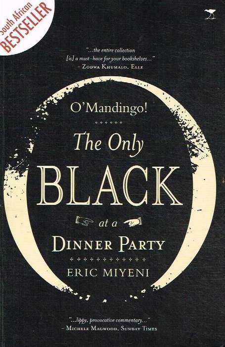 O'Mandingo!: The Only Black at a Dinner Party - Eric Miyeni