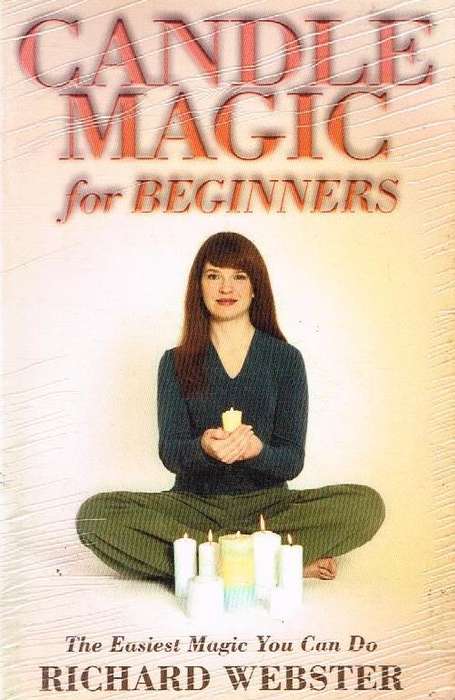 Candle Magic for Beginners: The Simplest Magic You Can Do - Richard Webster