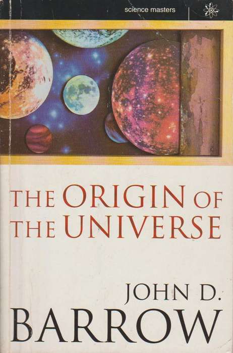 The Origin of the Universe John D. Barrow