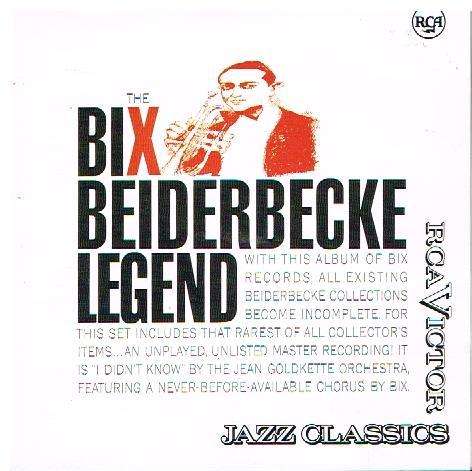 Bix Beiderbecke - The Bix Beiderbecke Legend