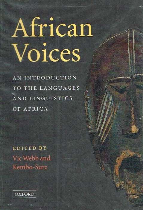 African Voices: An Introduction to the Languages and Linguistics of Africa - Victor N. Webb, Kemb...