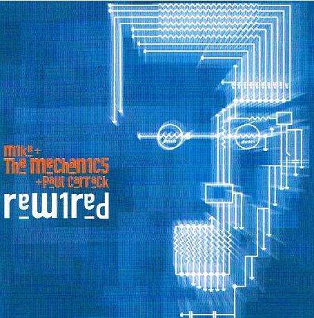 Mike & The Mechanics + Paul Carrack - Rewired
