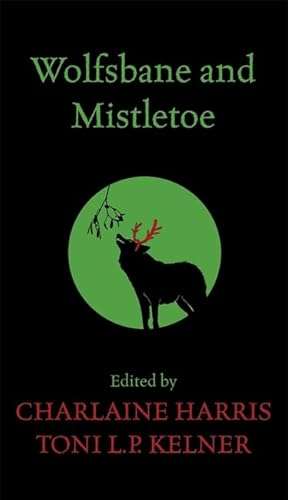 Wolfsbane and Mistletoe - Charlaine Harris & Toni L. P. Kelner