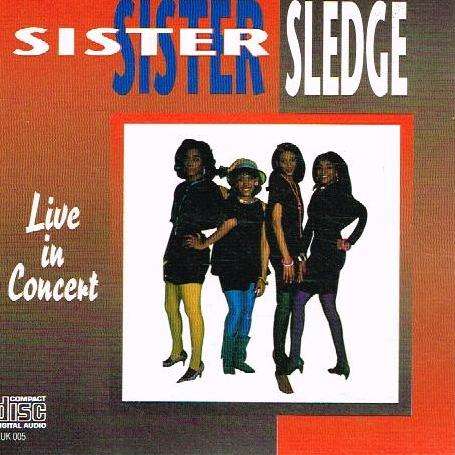 Sister Sledge - Sister Sledge Live In Concert