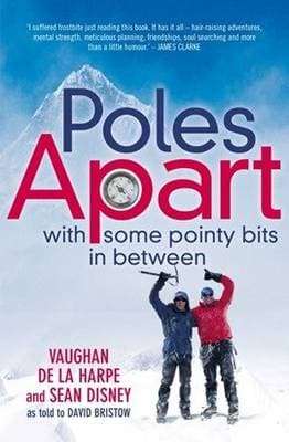 Poles Apart With Some Pointy Bits in Between - Vaughan De la Harpe & Sean Disney