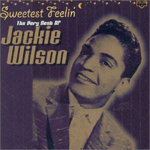 Jackie Wilson - Sweetest Feelin' - The Very Best Of