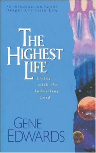 The Highest Life - Gene Edwards