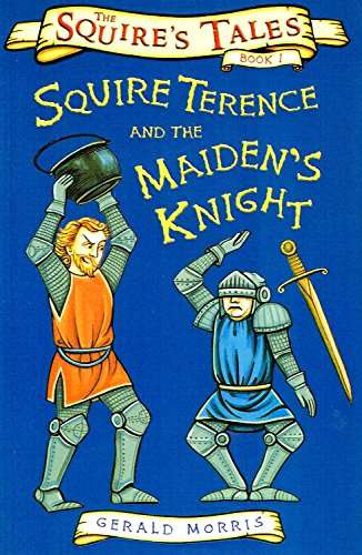 Squire Terence and the Maiden's Knight - Gerald Morris