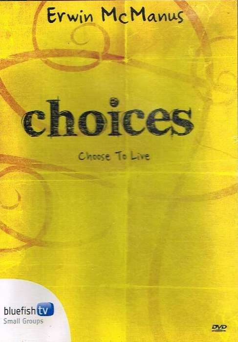 Choices: Choose To Live - Erwin McManus (DVD)