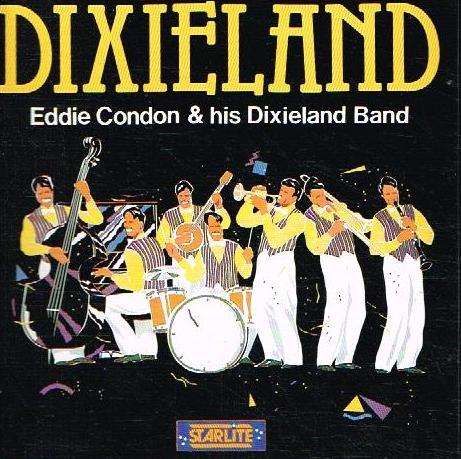 Eddie Condon & his Dixieland Band - Dixieland