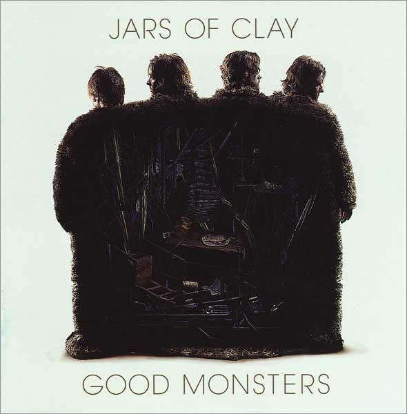 Jars Of Clay - Good Monsters