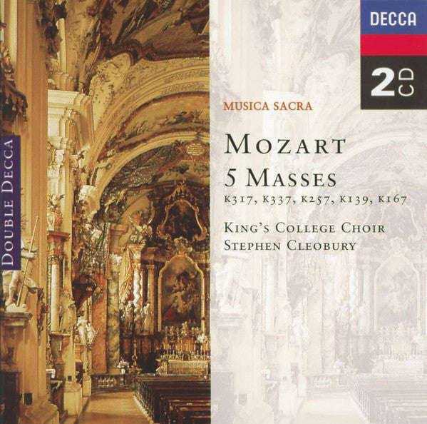Mozart - King's College Choir, Stephen Cleobury - 5 Masses (K317, K337, K257, K139, K167)