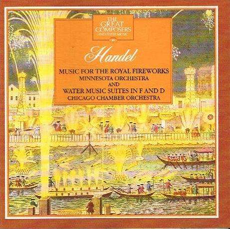 The Great Composers / Handel - Music for the Royal Fireworks, Water Music Suites