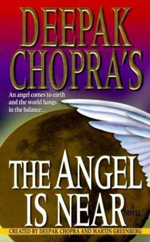 Deepak Chopra's The Angel is Near - Deepak Chopra & Martin Greenberg