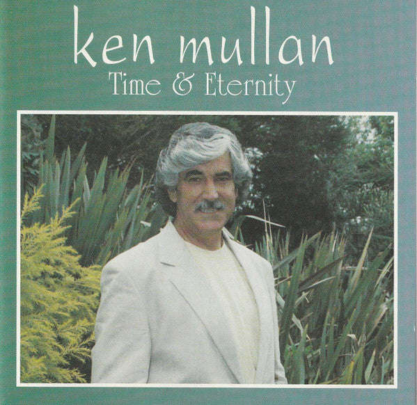 Ken Mullan - Time & Eternity