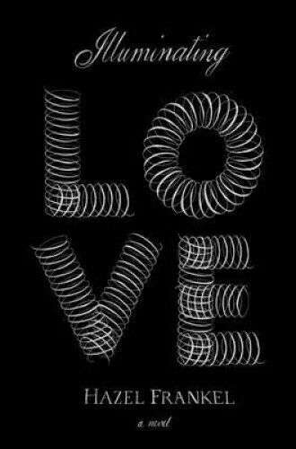 Illuminating Love Hazel Frankel
