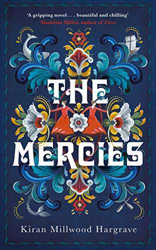 The Mercies - Kiran Millwood Hargrave
